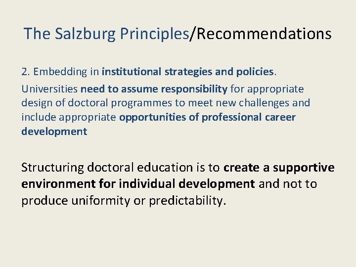 The Salzburg Principles/Recommendations 2. Embedding in institutional strategies and policies. Universities need to assume