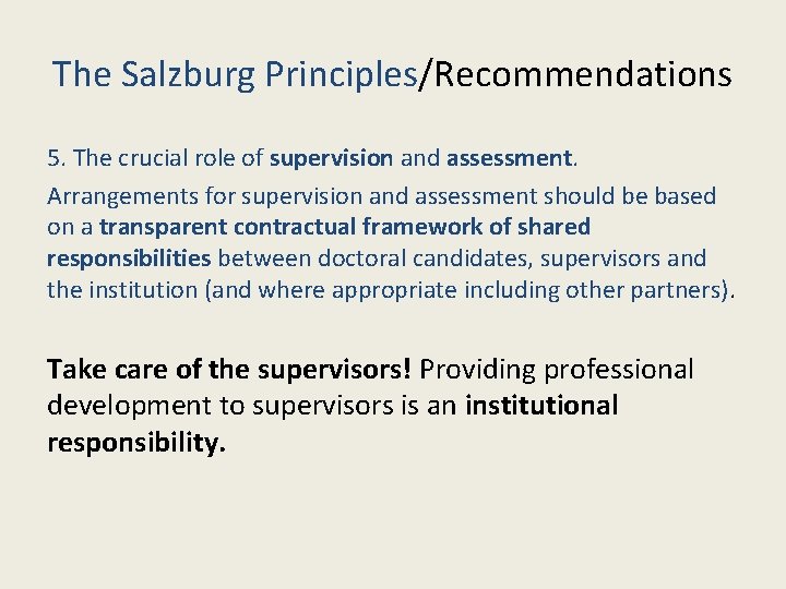 The Salzburg Principles/Recommendations 5. The crucial role of supervision and assessment. Arrangements for supervision