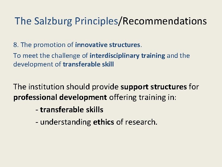 The Salzburg Principles/Recommendations 8. The promotion of innovative structures. To meet the challenge of