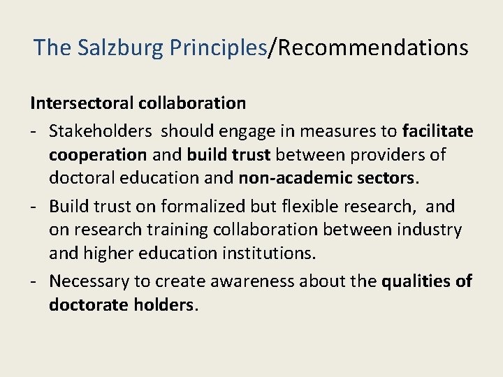 The Salzburg Principles/Recommendations Intersectoral collaboration - Stakeholders should engage in measures to facilitate cooperation