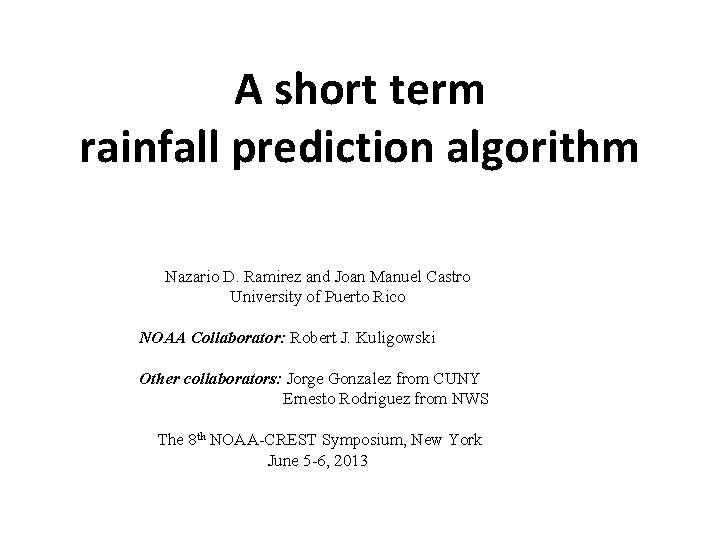 A short term rainfall prediction algorithm Nazario D