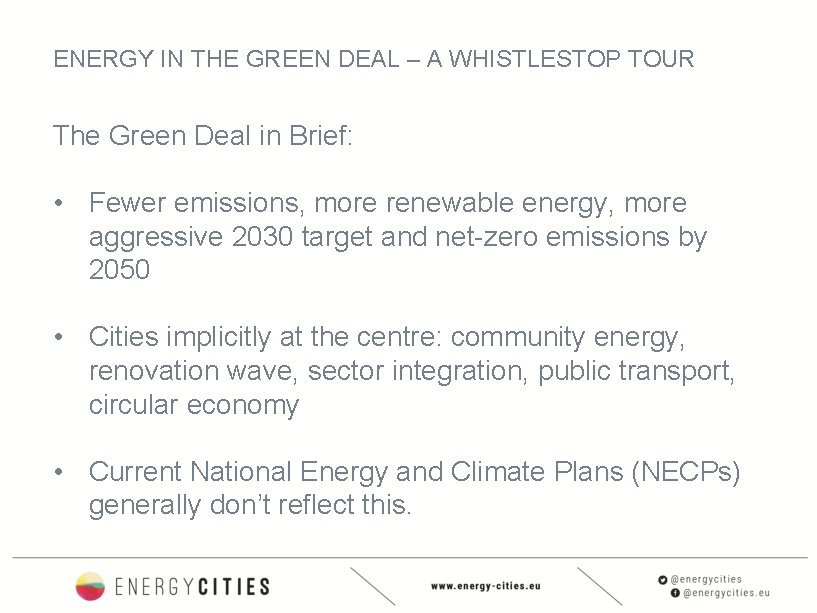 ENERGY IN THE GREEN DEAL – A WHISTLESTOP TOUR The Green Deal in Brief:
