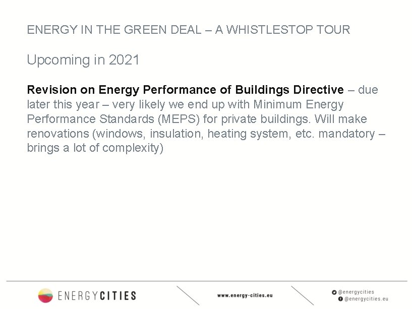 ENERGY IN THE GREEN DEAL – A WHISTLESTOP TOUR Upcoming in 2021 Revision on