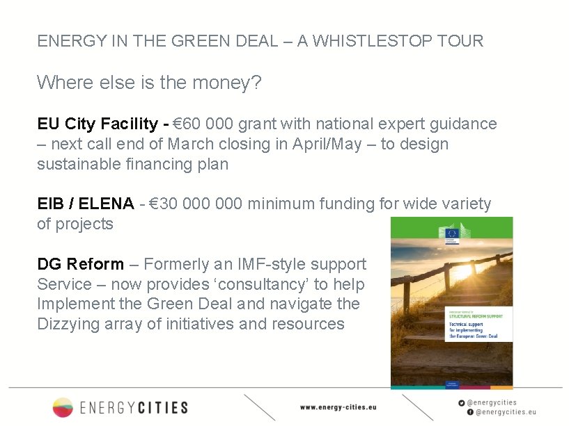 ENERGY IN THE GREEN DEAL – A WHISTLESTOP TOUR Where else is the money?