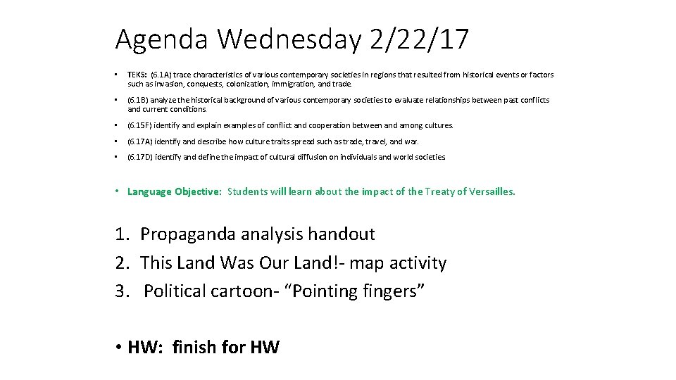 Agenda Wednesday 2/22/17 • TEKS: (6. 1 A) trace characteristics of various contemporary societies