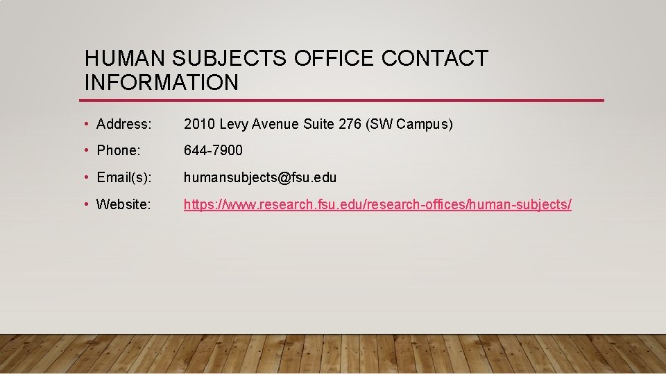 HUMAN SUBJECTS OFFICE CONTACT INFORMATION • Address: 2010 Levy Avenue Suite 276 (SW Campus)