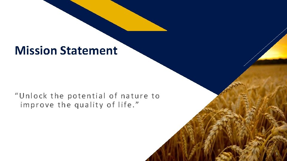 FR Mission Statement “Unlock the potential of nature to improve the quality of life.