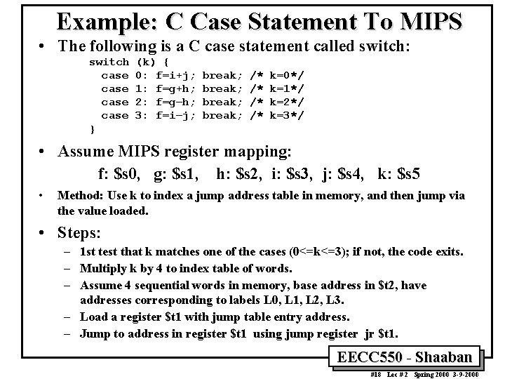 Example: C Case Statement To MIPS • The following is a C case statement Example: C Case Statement To MIPS • The following is a C case statement