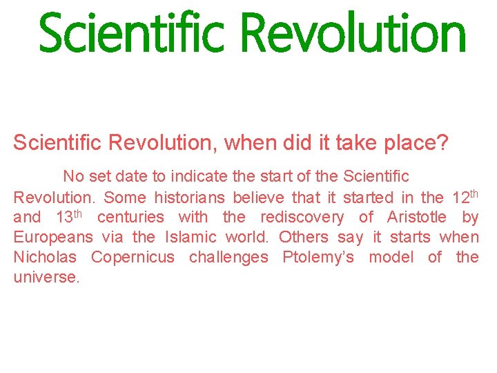 Scientific Revolution, when did it take place? No set date to indicate the start