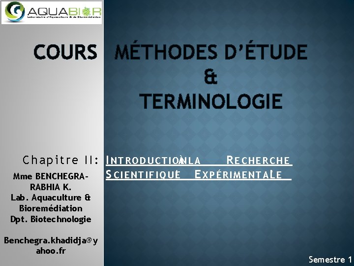 COURS MÉTHODES D’ÉTUDE & TERMINOLOGIE C h a p i t r e I