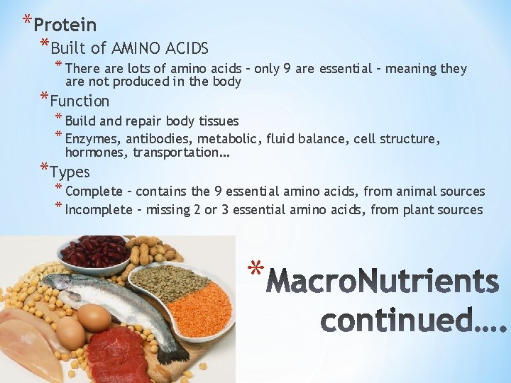 *Protein *Built of AMINO ACIDS * There are lots of amino acids – only