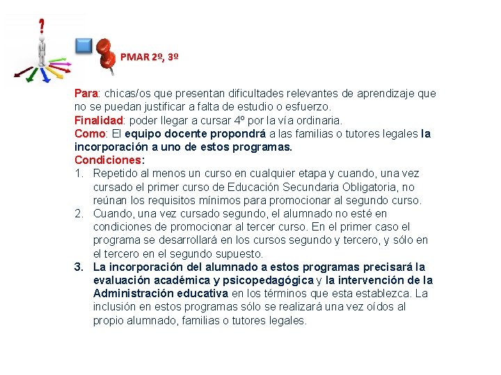 PMAR 2º, 3º Para: chicas/os que presentan dificultades relevantes de aprendizaje que no se