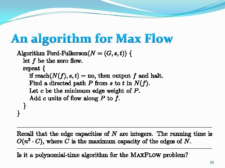 An algorithm for Max Flow 29 