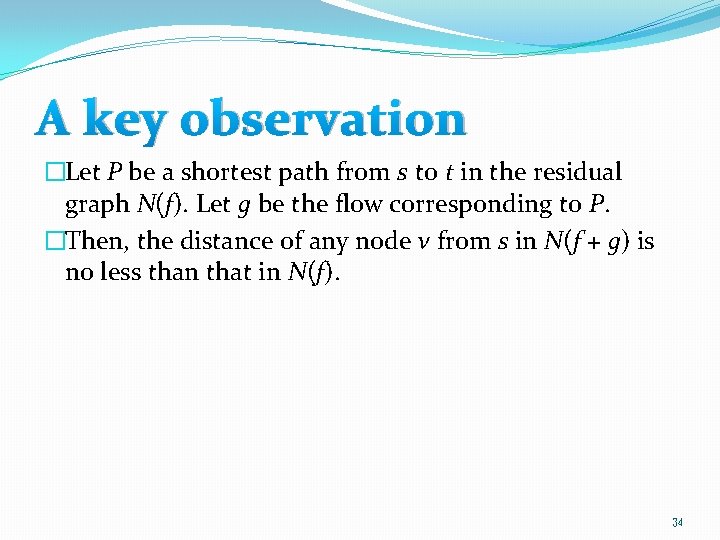 A key observation �Let P be a shortest path from s to t in