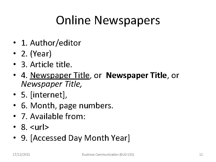 Online Newspapers • • • 1. Author/editor 2. (Year) 3. Article title. 4. Newspaper