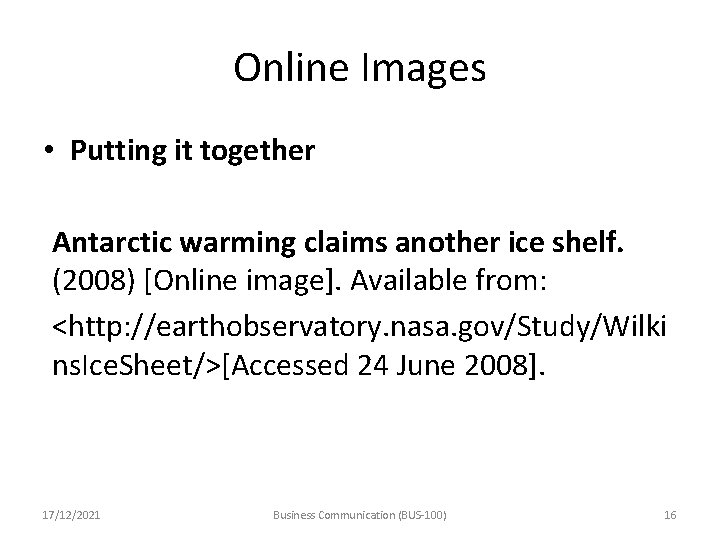 Online Images • Putting it together Antarctic warming claims another ice shelf. (2008) [Online