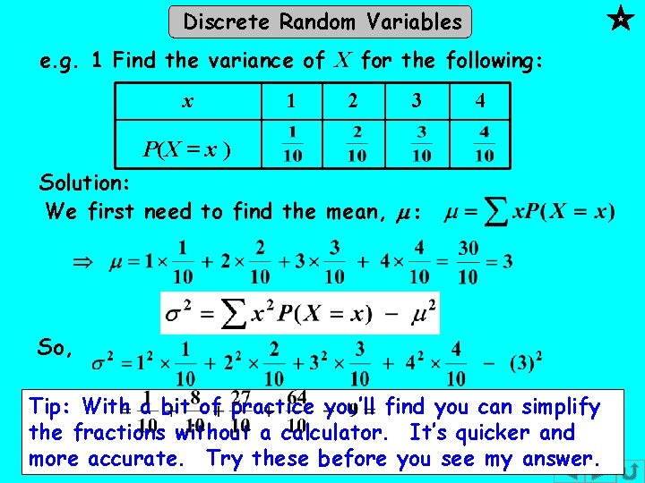 Discrete Random Variables e. g. 1 Find the variance of X for the following: Discrete Random Variables e. g. 1 Find the variance of X for the following: