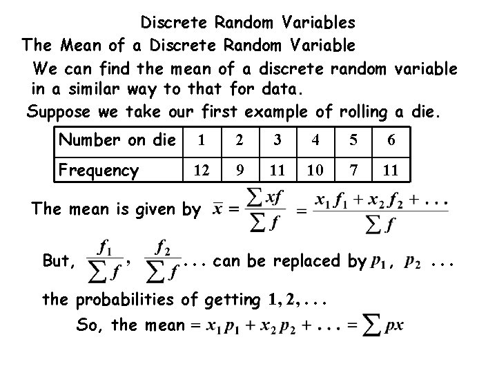 Discrete Random Variables The Mean of a Discrete Random Variable We can find the Discrete Random Variables The Mean of a Discrete Random Variable We can find the