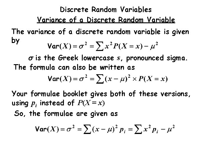 Discrete Random Variables Variance of a Discrete Random Variable The variance of a discrete Discrete Random Variables Variance of a Discrete Random Variable The variance of a discrete
