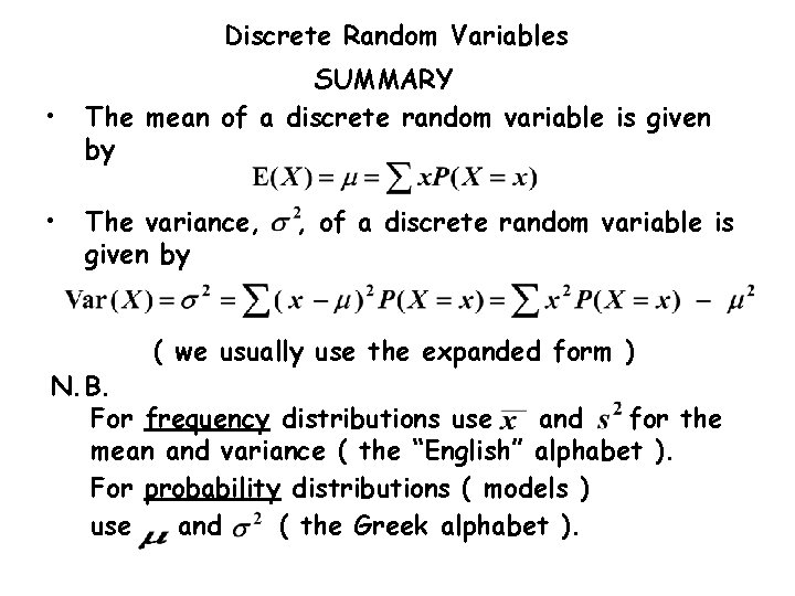 Discrete Random Variables • • SUMMARY The mean of a discrete random variable is Discrete Random Variables • • SUMMARY The mean of a discrete random variable is