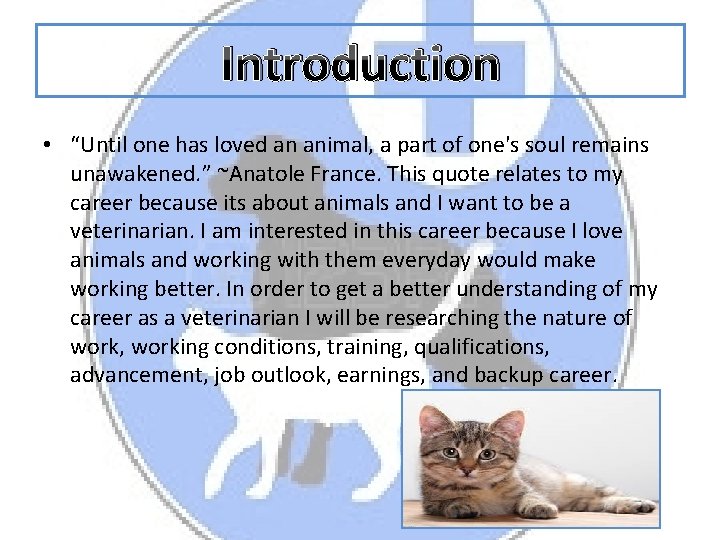 Introduction • “Until one has loved an animal, a part of one's soul remains