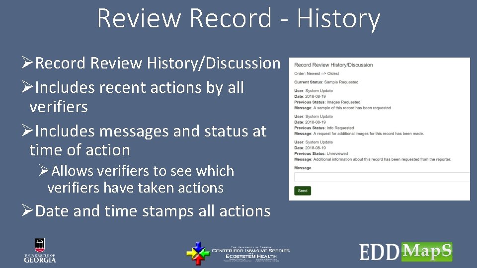 Review Record - History ØRecord Review History/Discussion ØIncludes recent actions by all verifiers ØIncludes