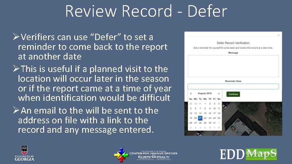 Review Record - Defer ØVerifiers can use “Defer” to set a reminder to come