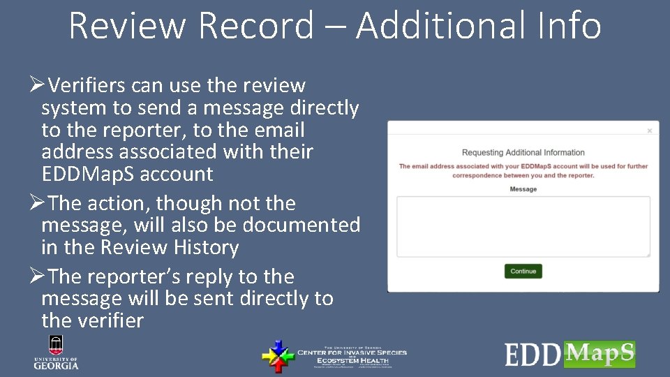 Review Record – Additional Info ØVerifiers can use the review system to send a