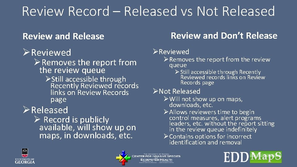 Review Record – Released vs Not Released Review and Release ØReviewed ØRemoves the report