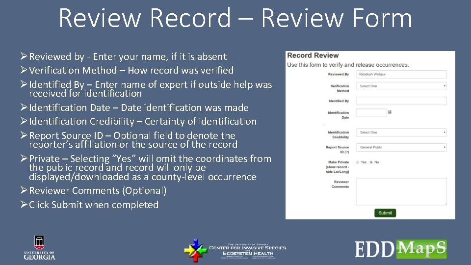 Review Record – Review Form ØReviewed by - Enter your name, if it is