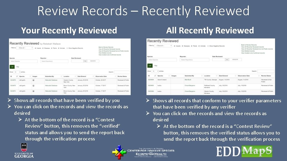 Review Records – Recently Reviewed Your Recently Reviewed Ø Shows all records that have