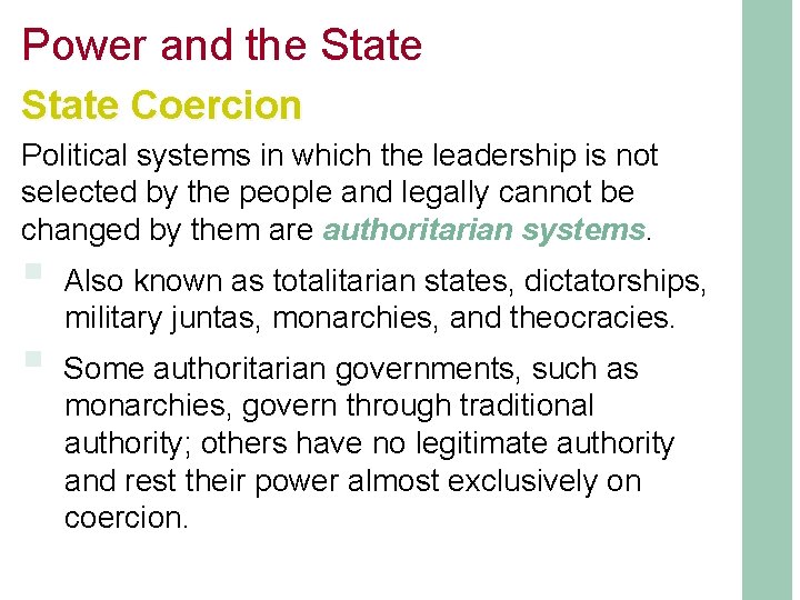 Power and the State Coercion Political systems in which the leadership is not selected