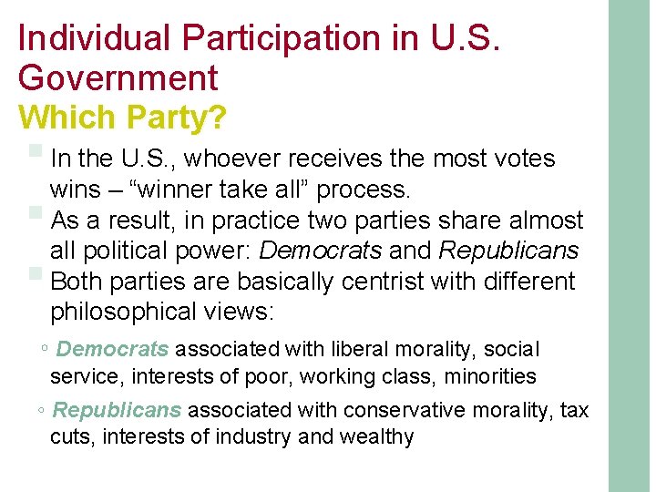 Individual Participation in U. S. Government Which Party? § In the U. S. ,