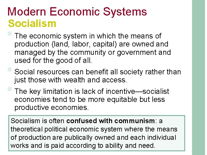 Modern Economic Systems Socialism § The economic system in which the means of production