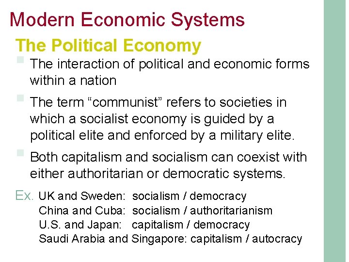 Modern Economic Systems The Political Economy § The interaction of political and economic forms