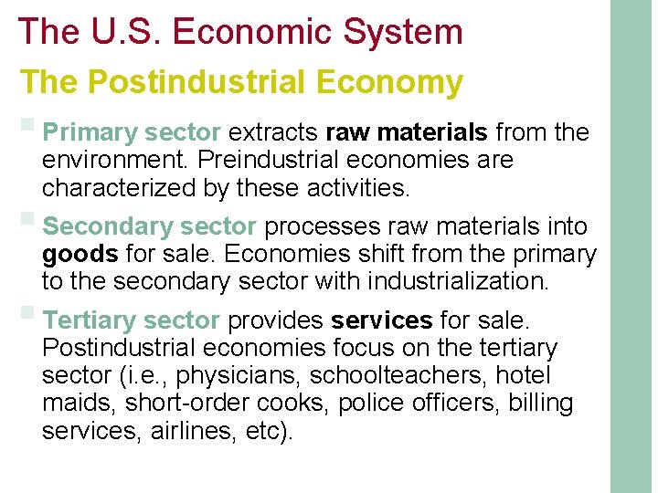 The U. S. Economic System The Postindustrial Economy § Primary sector extracts raw materials