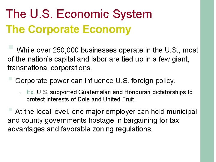 The U. S. Economic System The Corporate Economy § While over 250, 000 businesses