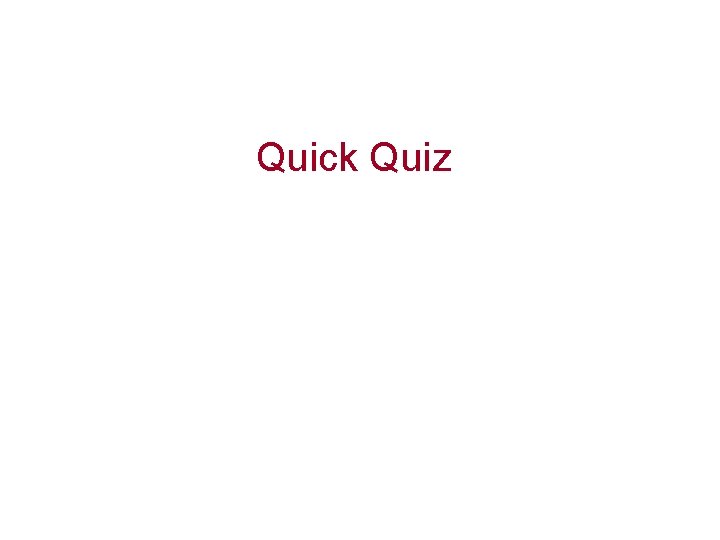 Quick Quiz 