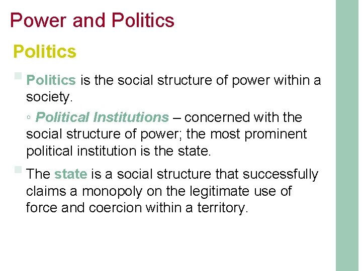 Power and Politics § Politics is the social structure of power within a society.