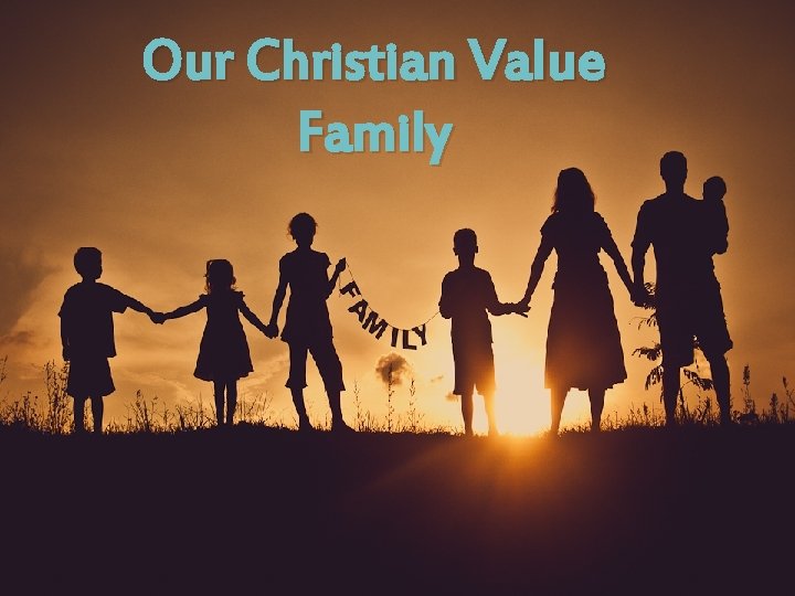 Our Christian Value Family 