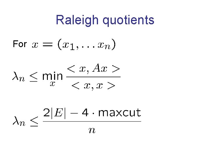 Raleigh quotients For 