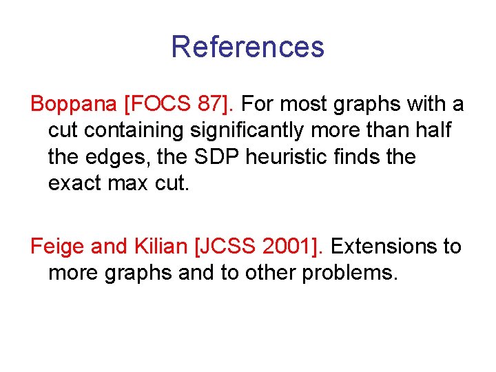 References Boppana [FOCS 87]. For most graphs with a cut containing significantly more than