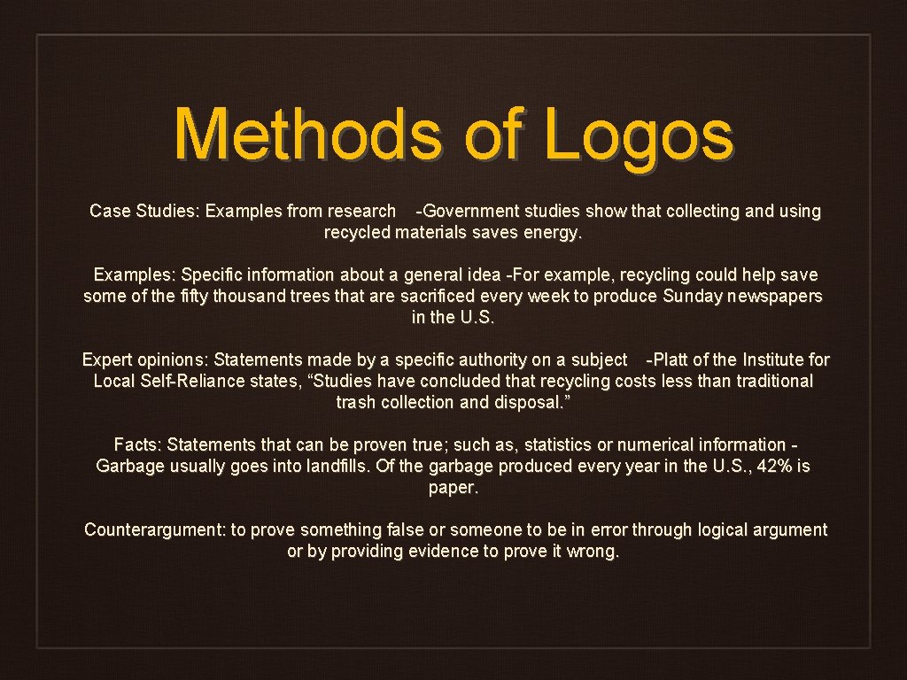 Methods of Logos Case Studies: Examples from research -Government studies show that collecting and