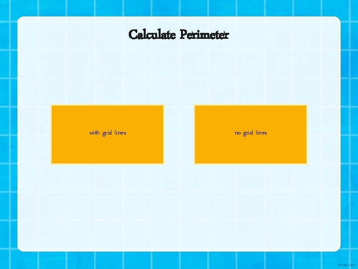 Calculate Perimeter with grid lines no grid lines Calculate Perimeter with grid lines no grid lines