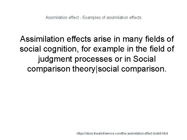 Assimilation effect - Examples of assimilation effects 1 Assimilation effects arise in many fields