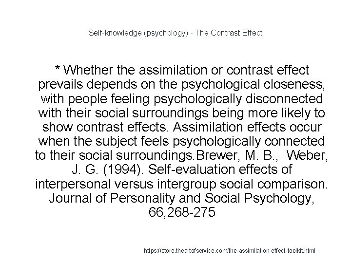 Self-knowledge (psychology) - The Contrast Effect * Whether the assimilation or contrast effect prevails