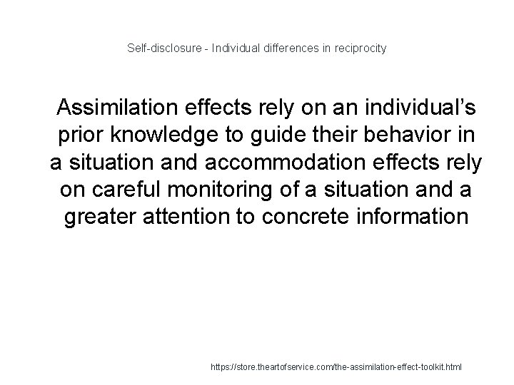 Self-disclosure - Individual differences in reciprocity 1 Assimilation effects rely on an individual’s prior