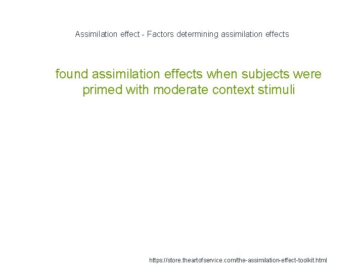 Assimilation effect - Factors determining assimilation effects 1 found assimilation effects when subjects were