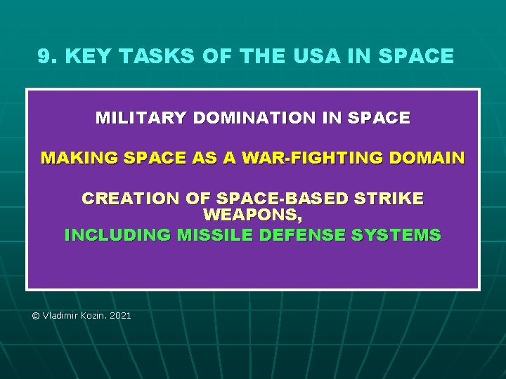 9. KEY TASKS OF THE USA IN SPACE MILITARY DOMINATION IN SPACE MAKING SPACE