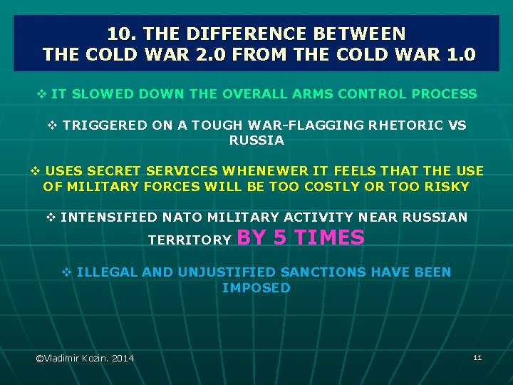 10. THE DIFFERENCE BETWEEN THE COLD WAR 2. 0 FROM THE COLD WAR 1.